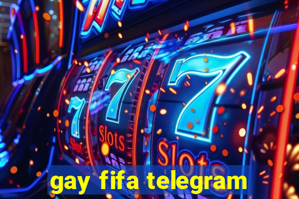 gay fifa telegram